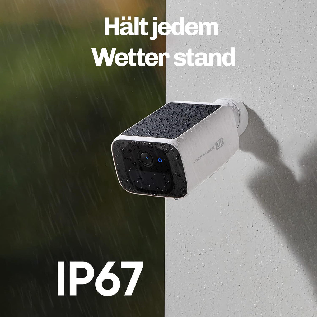 Lock Force 2K Kamera im Regen an Wand montiert mit IP67 Wetterschutz